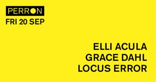 Elli Acula, Grace Dahl, Locus Error