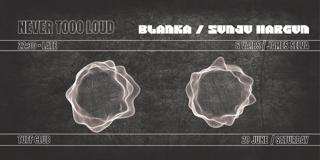 Thugshop X Unmute Presents – Never Tooo Loud With Blanka + Sunju Hargun