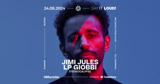 Ilmuretto Ss24 - Jimi Jules + Lp Giobbi + Stereocalypse