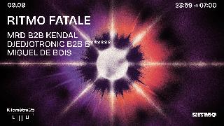 Ritmo Fatale X Km25: Mrd B2B Kendal, Djedjotronic