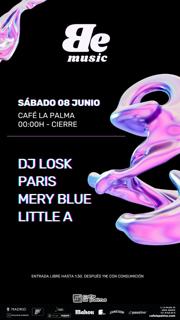 Be Music / Cafe La Palma / Mery Blue / Djlosk / Paris / Little A