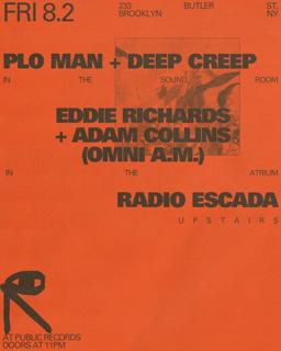 Plo Man + Deep Creep / Eddie Richards + Adam Collins (Omni A.M.) / Radio Escada