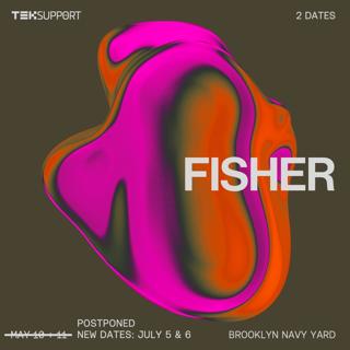 Teksupport: Fisher (2 Dates) Sold Out - Postponed