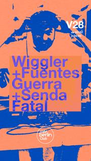 Wiggler + Fuentes-Guerra + Senda Fatal