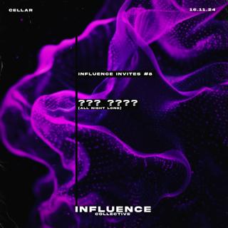 Influence Presents: Influence Invites [??? ????] All Night Long