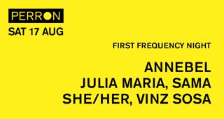 First Frequency: Annebel, Julia Maria, Sama, She/Her, Vinz Sosa
