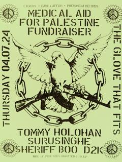 Medical Aid For Palestine Fundraiser W/ Tommy Holohan, Surusinghe, Sheriff Boo And D2K