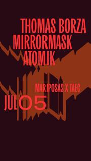 Taec: Thomas Borza, Mirrormask, Atomik