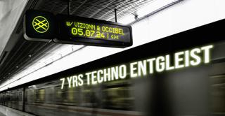 7 Yrs Techno Entgleist W/ Vizionn & Occibel