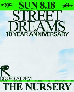 Street Dreams: 10 Year Anniversary In The Nursery