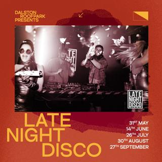 Dalston Roofpark Presents Late Night Disco
