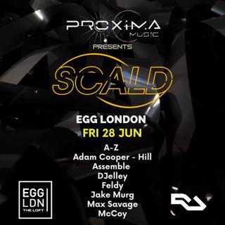 Egg London Presents: Proxima + Scald 