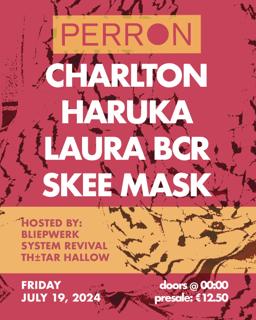 Skee Mask, Haruka, Charlton, Laura Bcr Hosted By Bliepwerk / Tar Hallow / System Revival