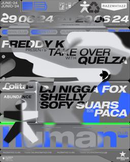 Human Presents: Freddy K Presents Take Over With Quelza 