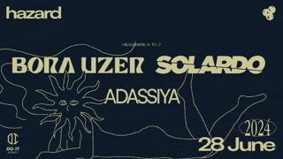 Hazard: Solardo, Bora Uzer & Adassiya