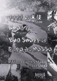 7777 の天使 (Live), Kmado (Live), Bug Snapper, Pipa De Ma$$A