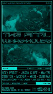 Reckless Raves 003: The Final Ware-House