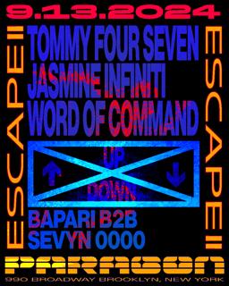 Escape: Tommy Four Seven, Jasmine Infiniti, Word Of Command + Bapari B2B Sevyn 0000