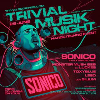 Trivial Music Present 'Sonico' At Barrio Brussels