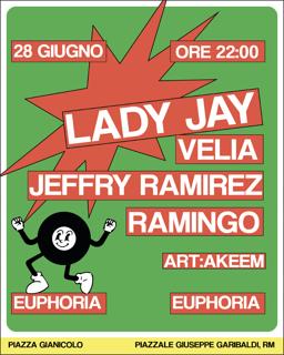 Piazza Gianicolo / Euphoria: Lady Jay (Live) + Velia, Jeffry Ramirez, Ramingo (Dj Set)