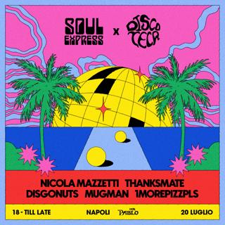 Soul Express X Discoteca Nyc Con Nicola Mazzetti, Thanksmate E Disgonuts