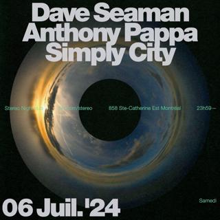 Dave Seaman - Anthony Pappa - Simply City