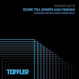 Toffler Presents Dusk Till Dawn And Friends
