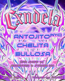 Cxndela: Antojito (Nyc), Chelita, Bullosa