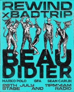 Rewind X Badtrip Present: Beau Didier