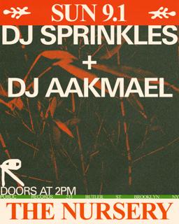 Dj Sprinkles + Dj Aakmael In The Nursery