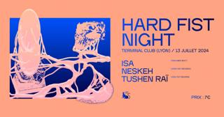 Hard Fist: Isa, Neskeh, Tushen Raï