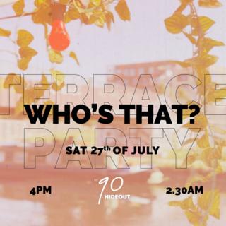Who'S That Day & Night Terrace Party