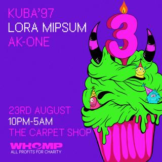 Whomp 3Rd Bday: Kuba '97, Lora Mipsum & Ak-One