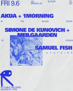 Akua + 1Morning / Simone De Kunovich + Meilgaarden / Samuel Fish