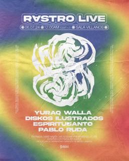Rastro Live - Yuraq Walla, Diskos Ilustrados, Pablo Ruda & Espiritusanto