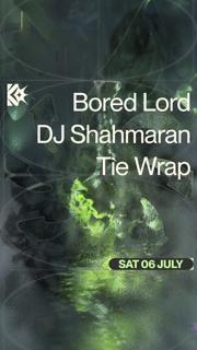 Bored Lord | Dj Shahmaran | Tie Wrap
