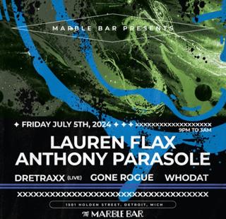 Marble Bar Pres. Lauren Flax & Anthony Parasole With Dretraxx (Live), Gone Rogue, Whodat