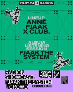 Radion Showcase: Fjaak / Fjaak The System X Crowd