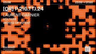 Cod3 Qr X Km25: Laurent Garnier, Voltaire, Works Of Intent