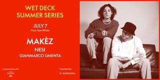 Free* Wet Deck Summer Series - Makèz - Nesi - Gianmarco Limenta
