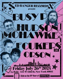 Busy P, Hudson Mohawke, Fcukers (Live) & Orson