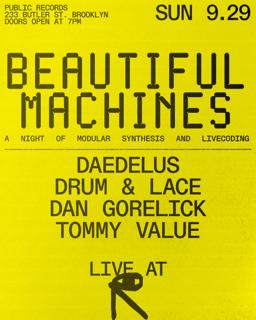 Beautiful Machines: Daedelus + Drum & Lace + Dan Gorelick + Tommy Value