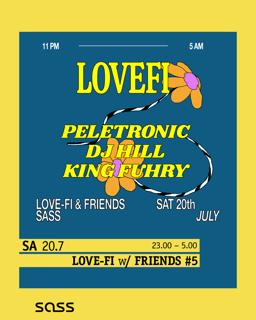 Love-Fi With Friends #5 (Dj Hill / Peletronic / King Fuhry)