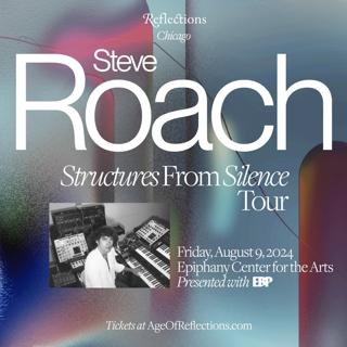 Reflections: Steve Roach 'Structures From Silence'