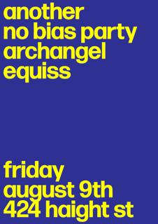 Another No Bias Party: Archangel, Equiss, Algu