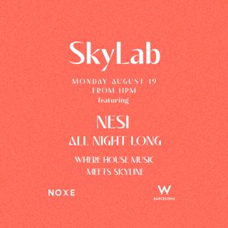 Skylab - Ft. Nesi All Night Long On The 26Th Floor W Barcelona