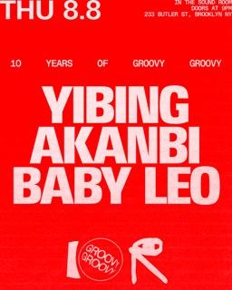 10 Years Of Groovy Groovy: Yibing + Akanbi + Baby Leo