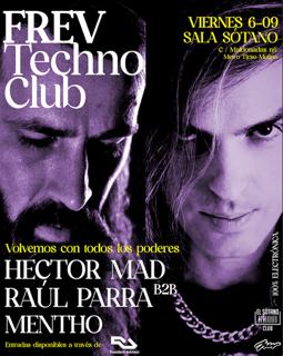 Frev Techno Club: Raul Parra B2B Hector Mad, Mentho