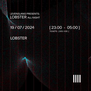 Levenslang Presents: Lobster All Night