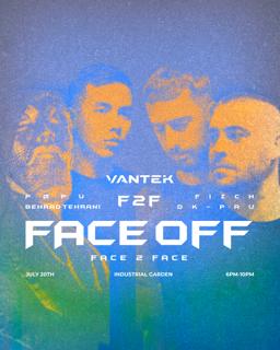 Vantek Presents: Face Off